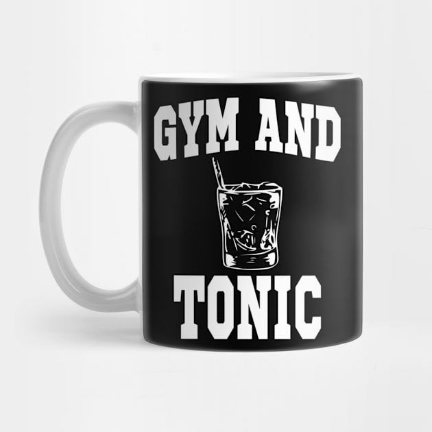 Gym and Tonic Workout Drinking Funny T-Shirt by DNLDesign1980